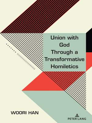 cover image of Union with God Through a Transformative Homiletics